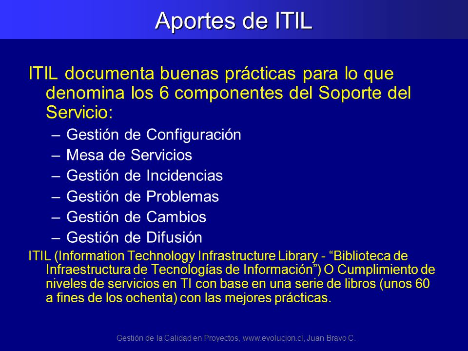 Gestión de la Calidad en Proyectos,   Juan Bravo C.