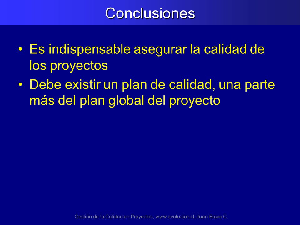 Gestión de la Calidad en Proyectos,   Juan Bravo C.