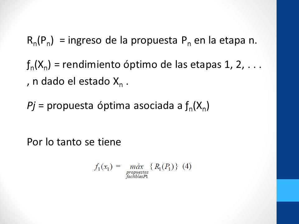 Rn(Pn) = ingreso de la propuesta Pn en la etapa n.