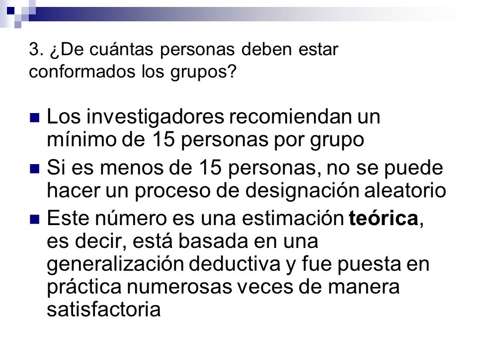 3. ¿De cuántas personas deben estar conformados los grupos