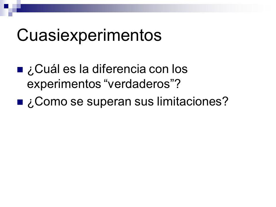 Cuasiexperimentos ¿Cuál es la diferencia con los experimentos verdaderos .
