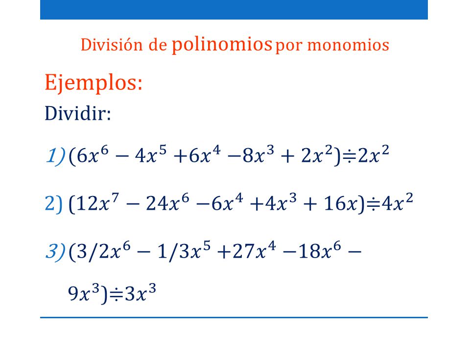 División de polinomios por monomios