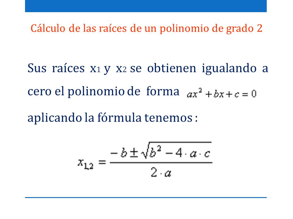 Cálculo de las raíces de un polinomio de grado 2