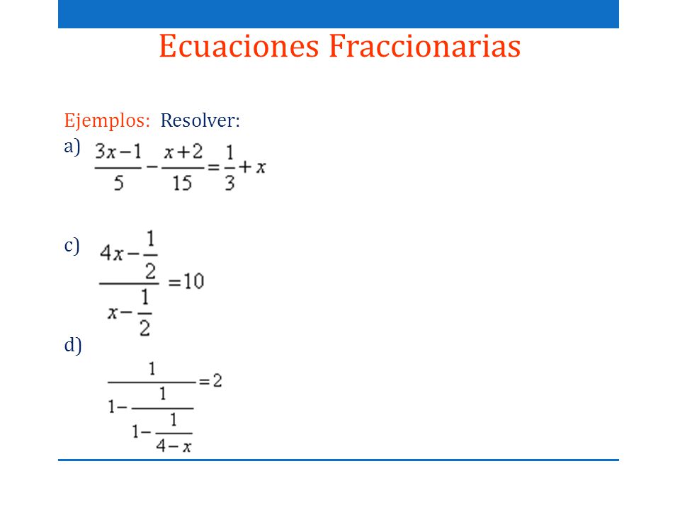 Ecuaciones Fraccionarias