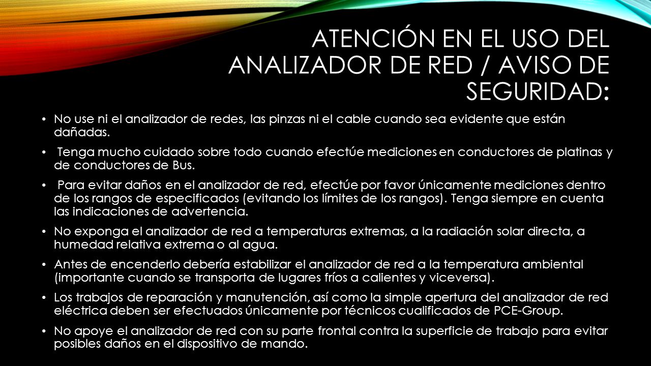 ATENCIÓN EN EL USO DEL ANALIZADOR DE RED / AVISO DE SEGURIDAD: