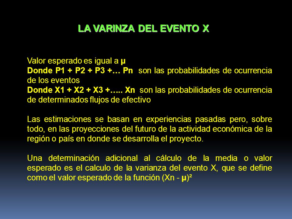 LA VARINZA DEL EVENTO X Valor esperado es igual a µ