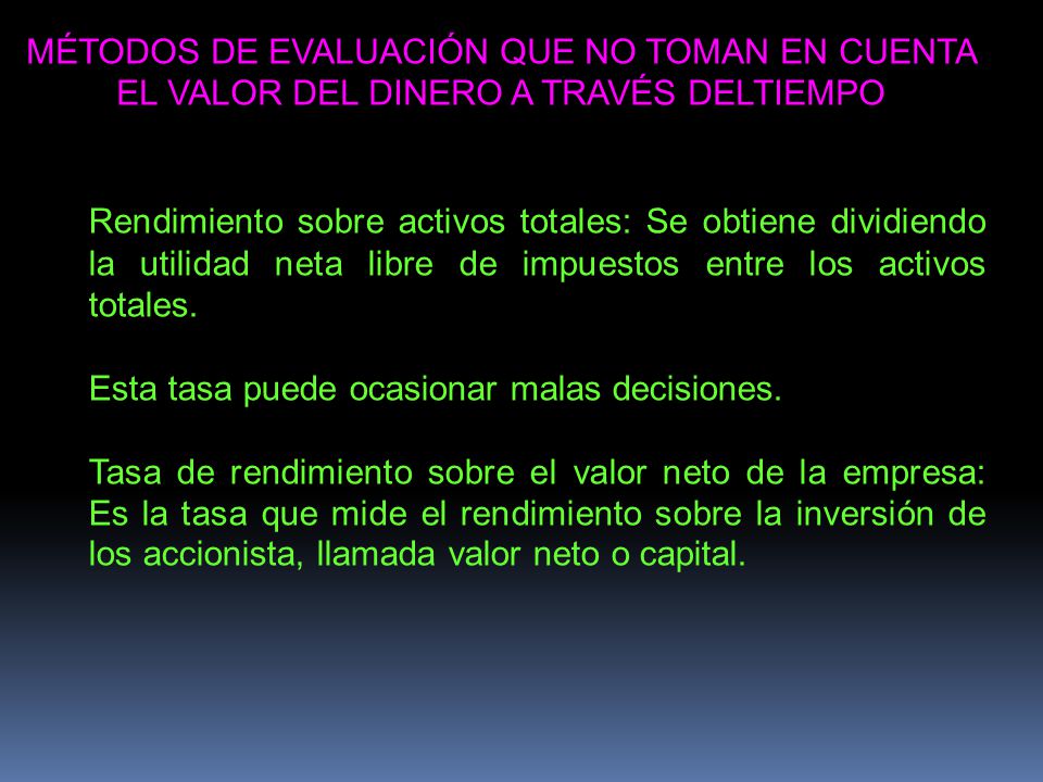 MÉTODOS DE EVALUACIÓN QUE NO TOMAN EN CUENTA EL VALOR DEL DINERO A TRAVÉS DELTIEMPO