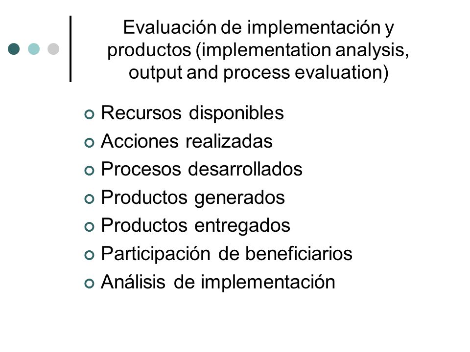 Procesos desarrollados Productos generados Productos entregados