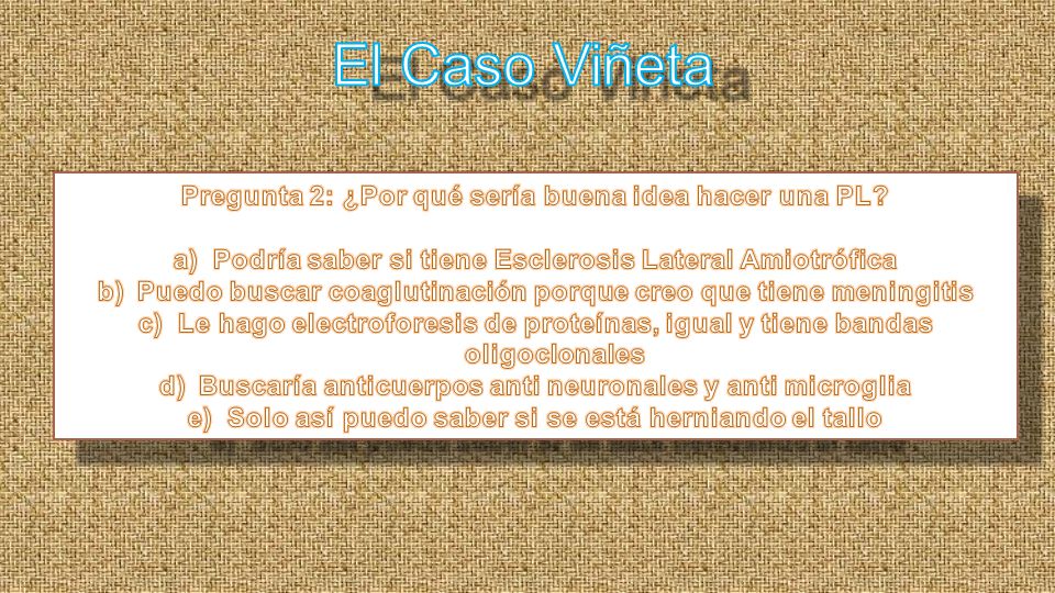 El Caso Viñeta Pregunta 2: ¿Por qué sería buena idea hacer una PL