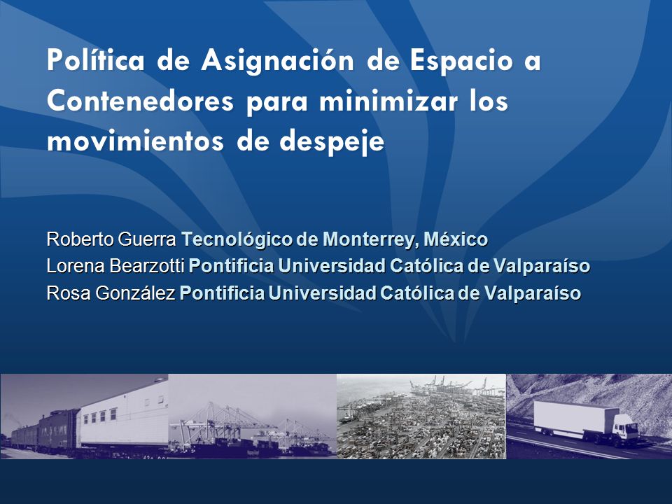 Política de Asignación de Espacio a Contenedores para minimizar los movimientos de despeje