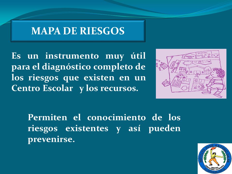 MAPA DE RIESGOS Es un instrumento muy útil para el diagnóstico completo de. los riesgos que existen en un Centro Escolar y los recursos.