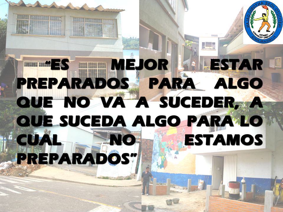 ES MEJOR ESTAR PREPARADOS PARA ALGO QUE NO VA A SUCEDER, A QUE SUCEDA ALGO PARA LO CUAL NO ESTAMOS PREPARADOS