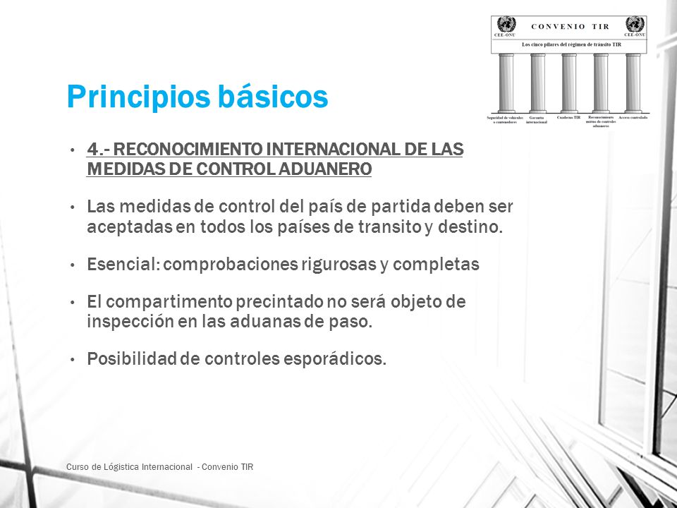 Principios básicos 4.- RECONOCIMIENTO INTERNACIONAL DE LAS MEDIDAS DE CONTROL ADUANERO.