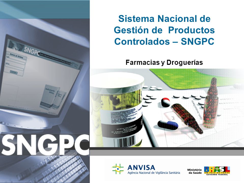 Sistema Nacional de Gestión de Productos Controlados – SNGPC