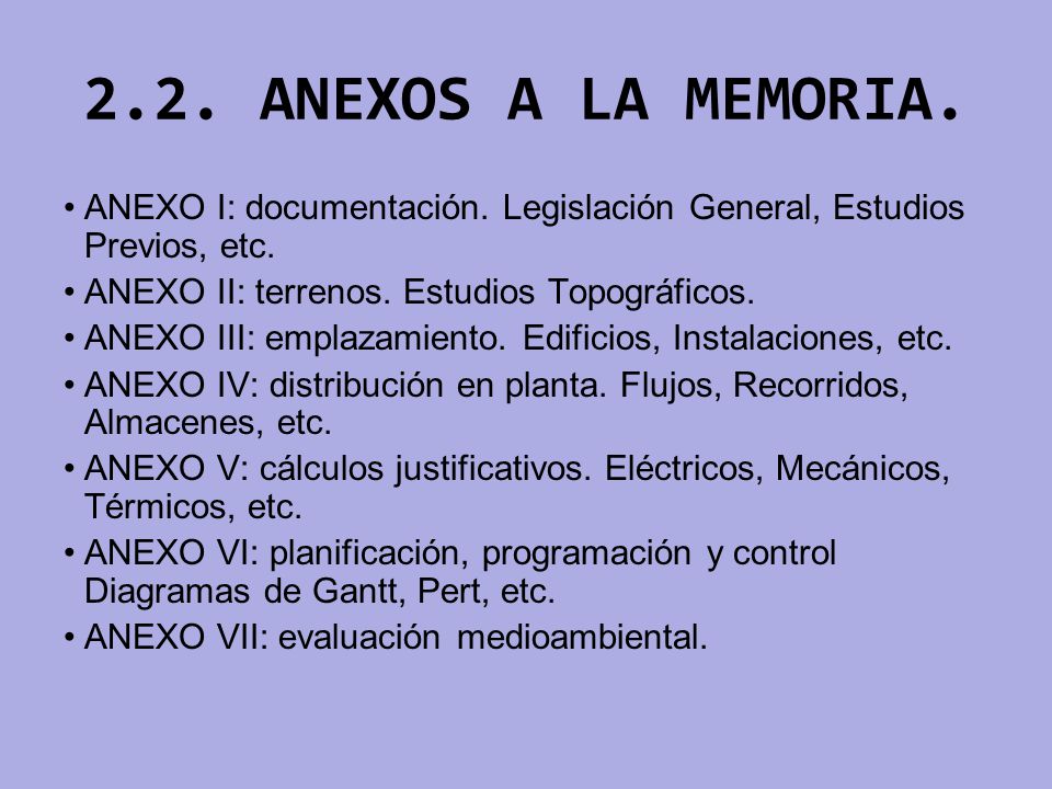 2.2. ANEXOS A LA MEMORIA. ANEXO I: documentación. Legislación General, Estudios Previos, etc. ANEXO II: terrenos. Estudios Topográficos.