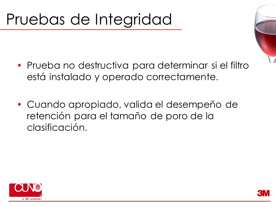Pruebas de Integridad Prueba no destructiva para determinar si el filtro está instalado y operado correctamente.
