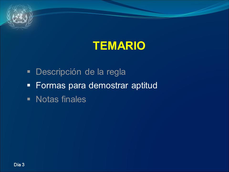TEMARIO Descripción de la regla Formas para demostrar aptitud