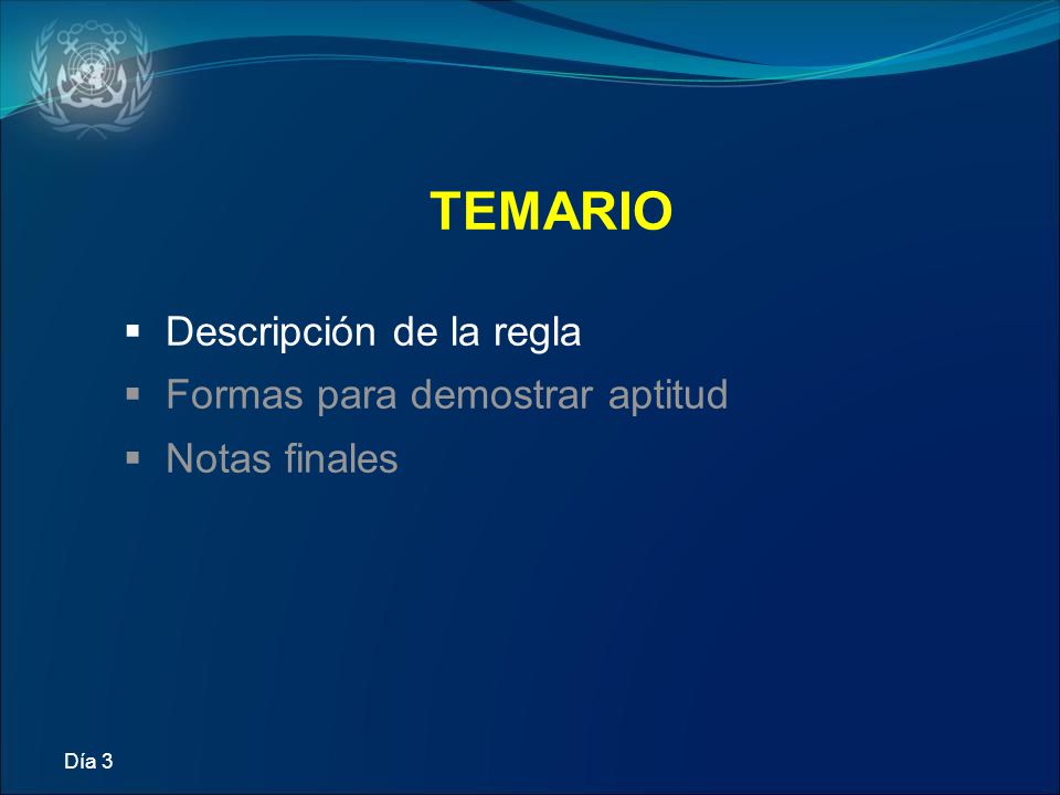 TEMARIO Descripción de la regla Formas para demostrar aptitud