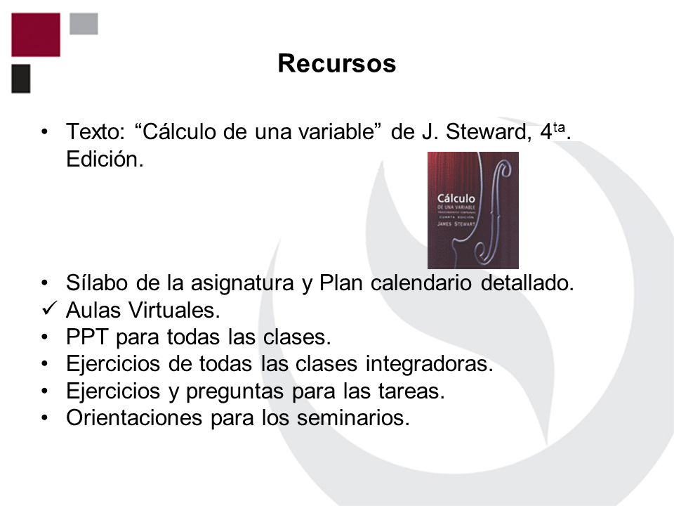 Recursos Texto: Cálculo de una variable de J. Steward, 4ta. Edición.