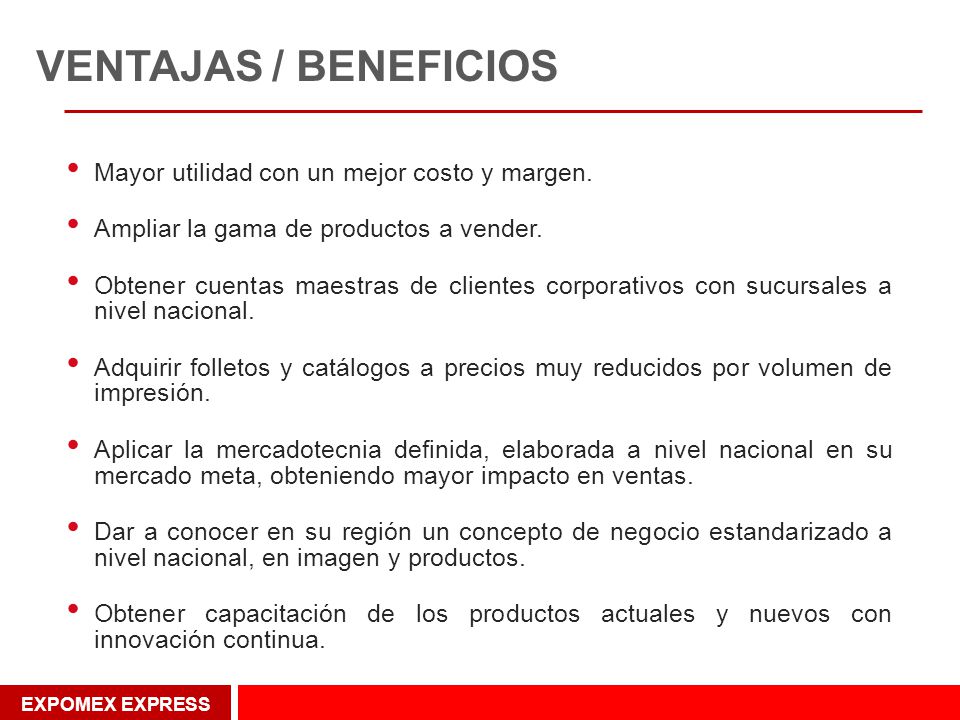 VENTAJAS / BENEFICIOS Mayor utilidad con un mejor costo y margen.