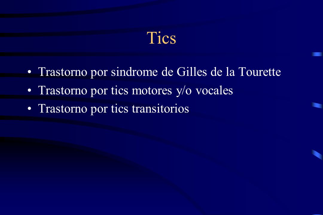 Tics Trastorno por sindrome de Gilles de la Tourette