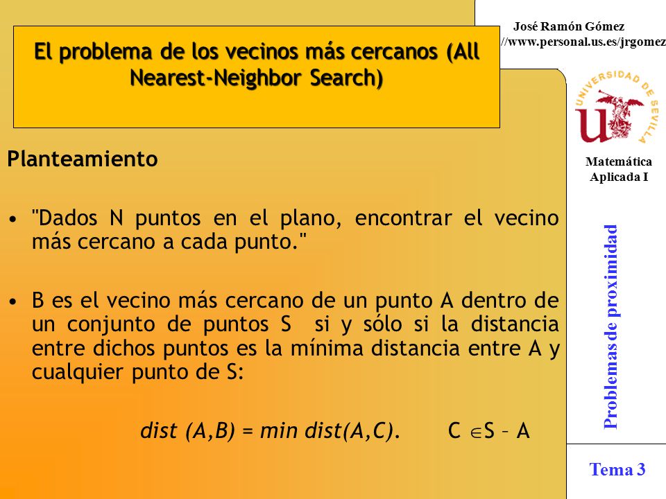 El problema de los vecinos más cercanos (All Nearest-Neighbor Search)