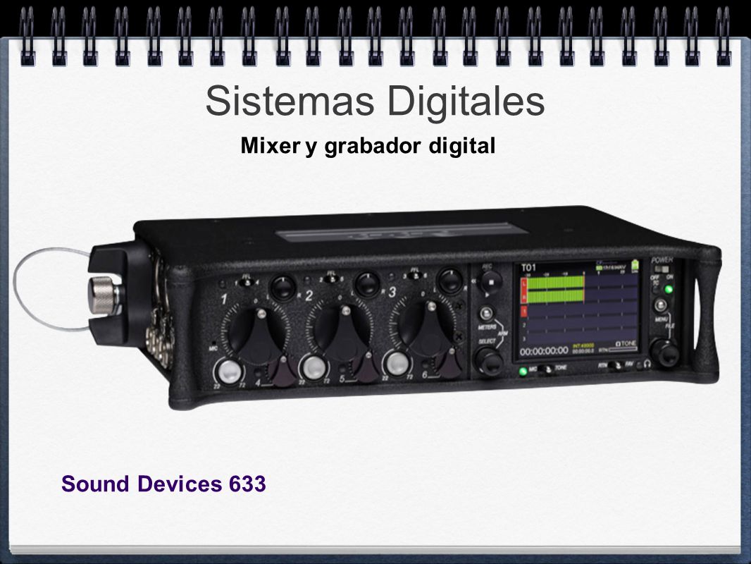 Sistemas Digitales Mixer y grabador digital Sound Devices 633