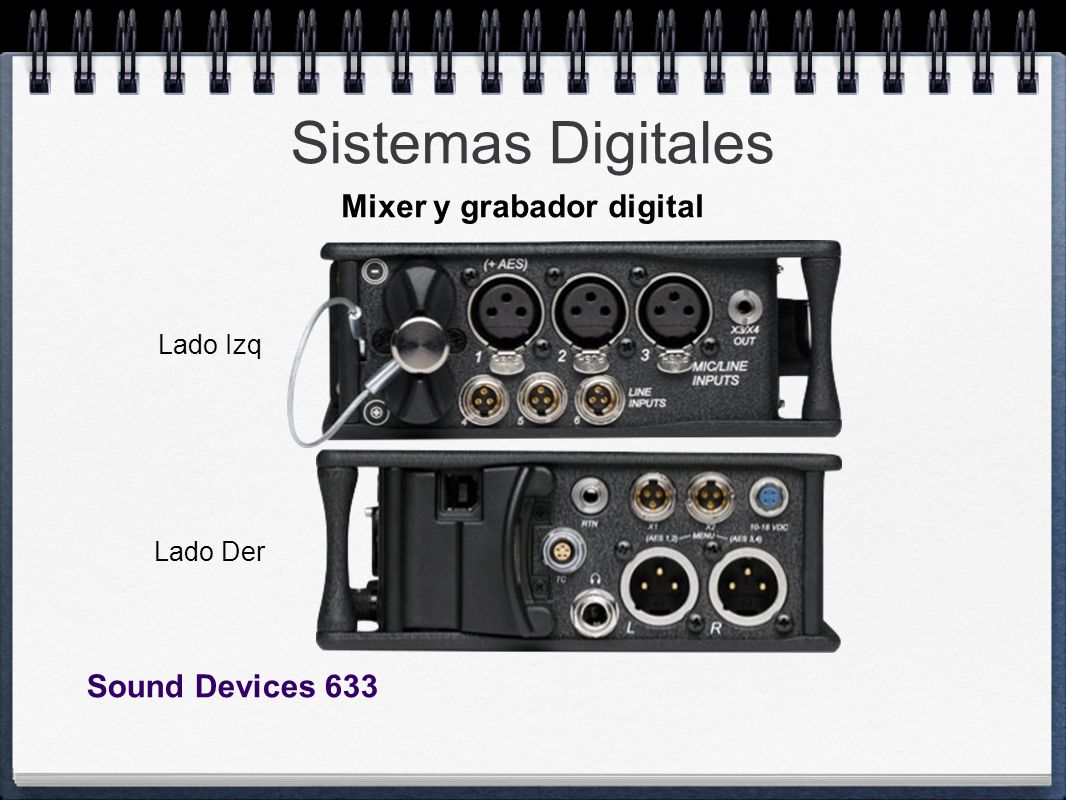 Sistemas Digitales Mixer y grabador digital Sound Devices 633 Lado Izq