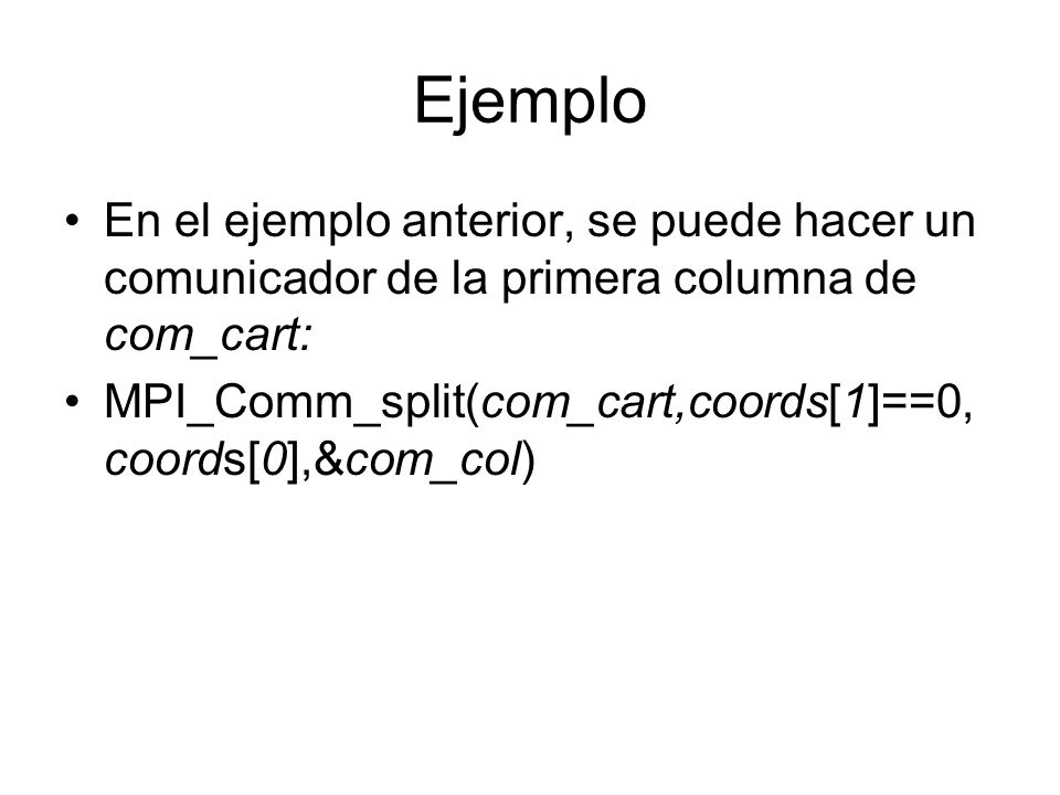 Ejemplo En el ejemplo anterior, se puede hacer un comunicador de la primera columna de com_cart:
