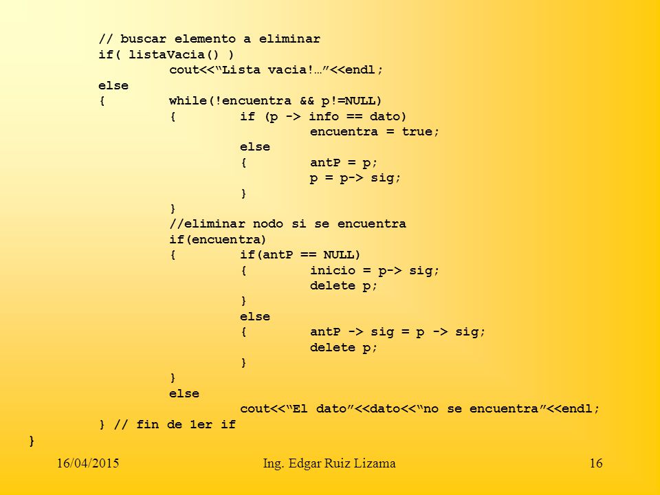 // buscar elemento a eliminar. if( listaVacia() )