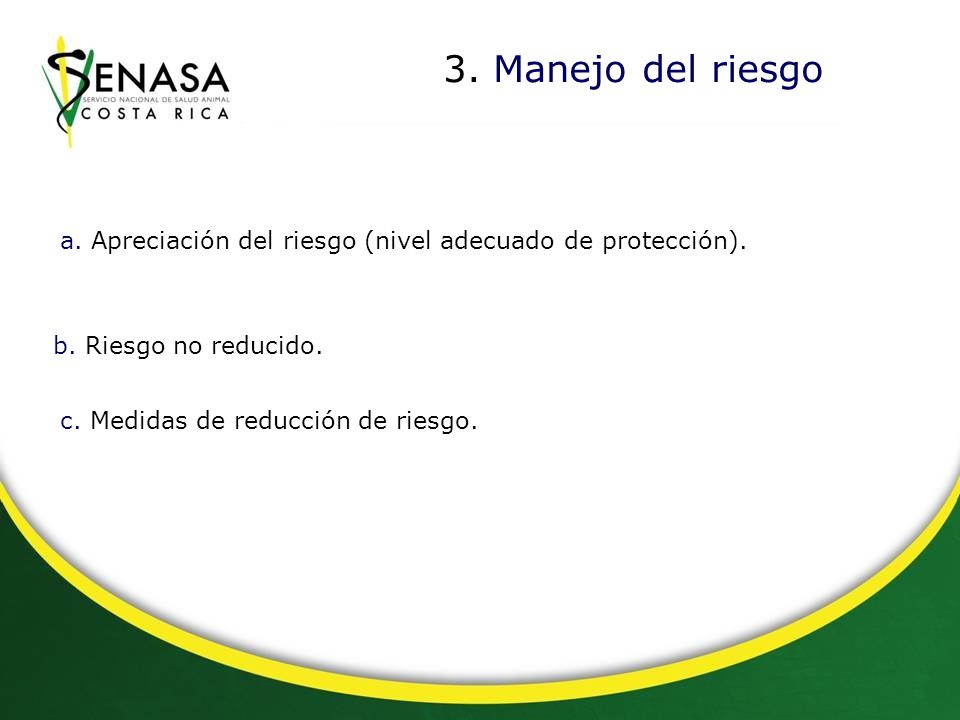3. Manejo del riesgo a. Apreciación del riesgo (nivel adecuado de protección). b. Riesgo no reducido.