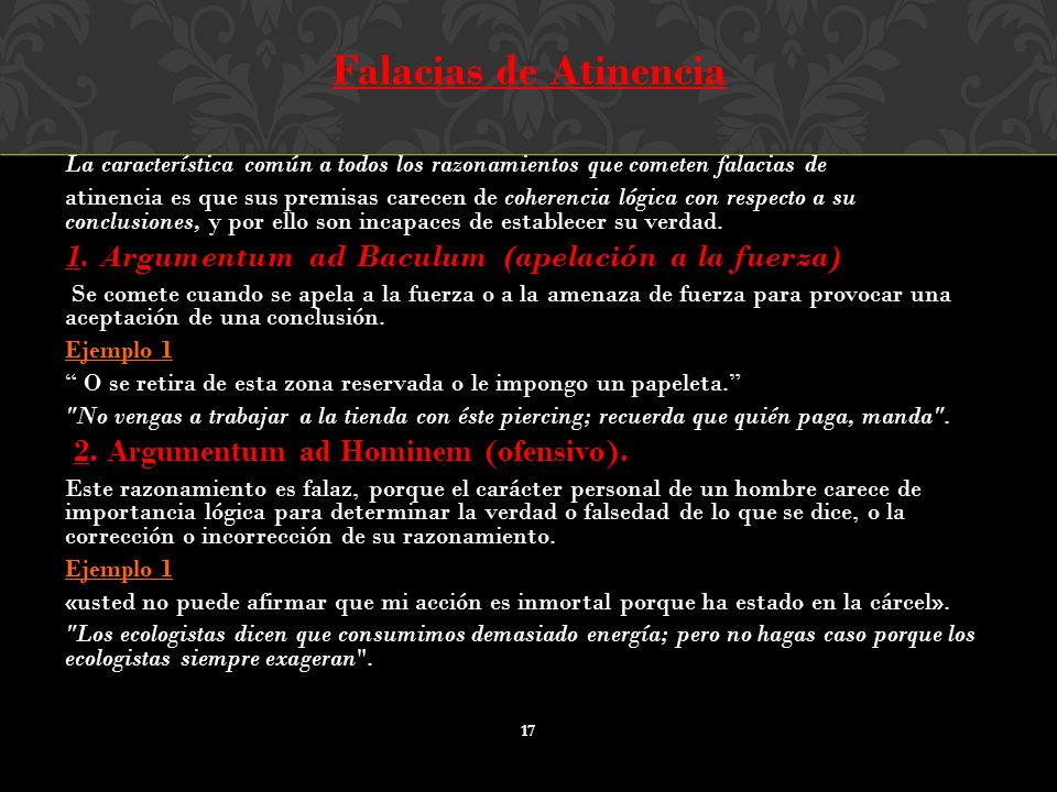 Falacias de Atinencia 1. Argumentum ad Baculum (apelación a la fuerza)