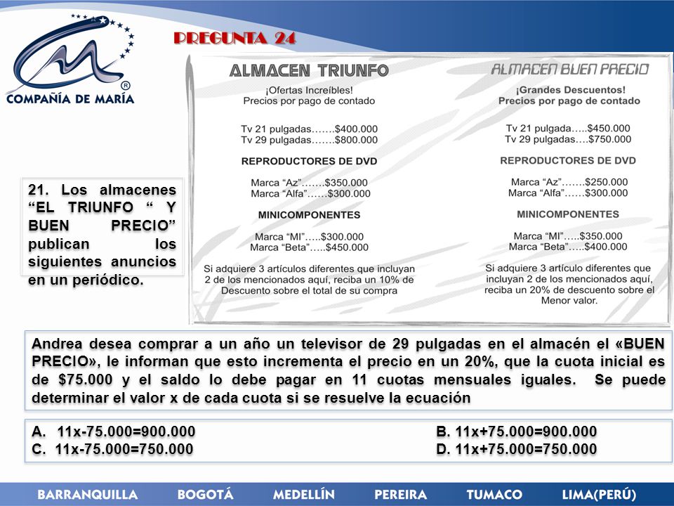 PREGUNTA Los almacenes EL TRIUNFO Y BUEN PRECIO publican los siguientes anuncios en un periódico.