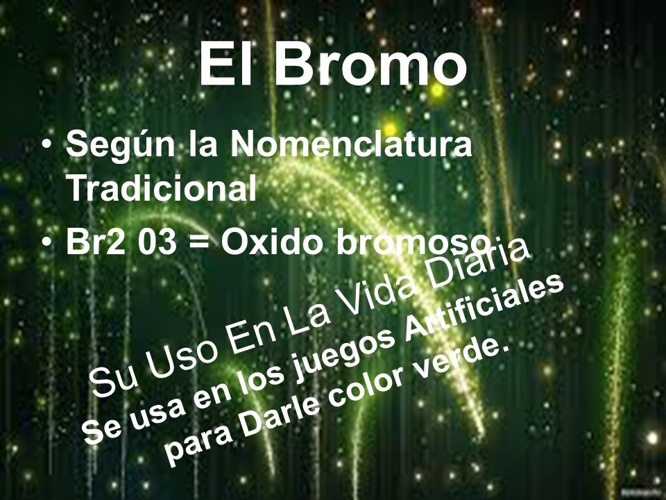 Se usa en los juegos Artificiales para Darle color verde.