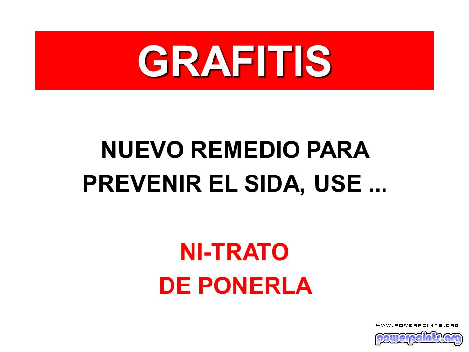 GRAFITIS NUEVO REMEDIO PARA PREVENIR EL SIDA, USE ... NI-TRATO