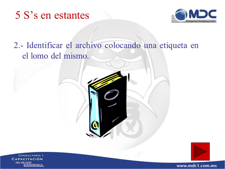 5 S’s en estantes 2.- Identificar el archivo colocando una etiqueta en el lomo del mismo.