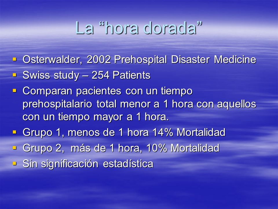 La hora dorada Osterwalder, 2002 Prehospital Disaster Medicine