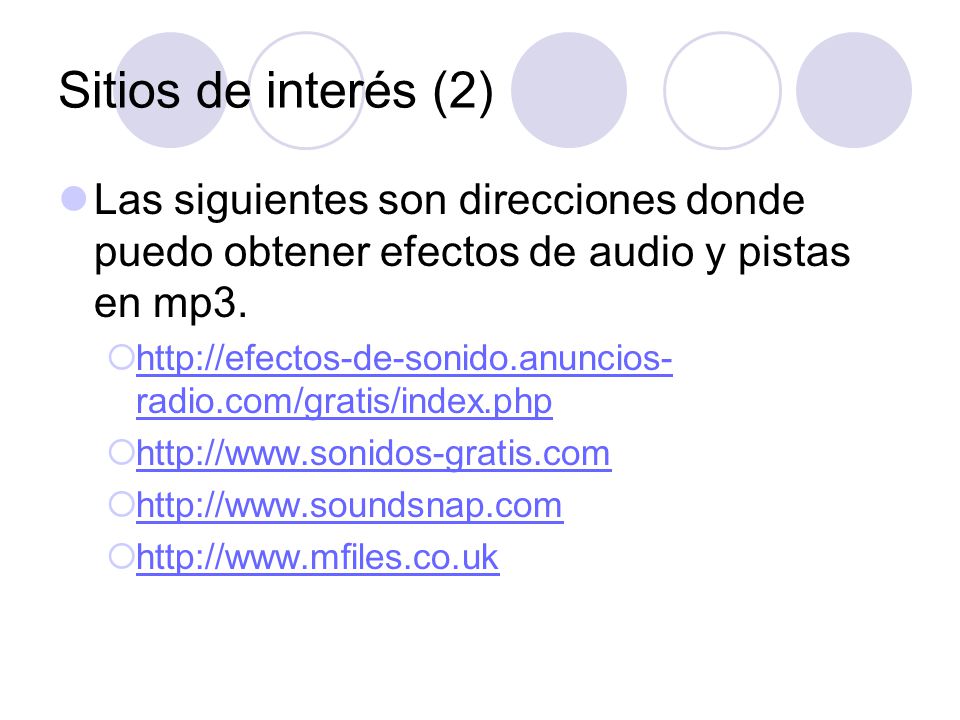 Sitios de interés (2) Las siguientes son direcciones donde puedo obtener efectos de audio y pistas en mp3.