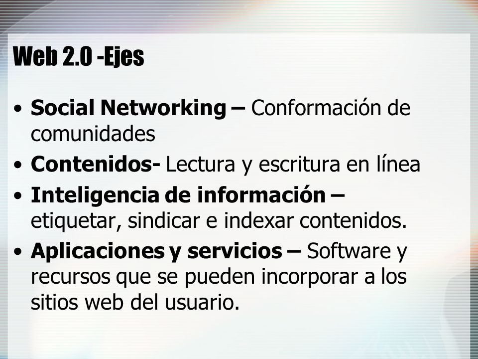 Web 2.0 -Ejes Social Networking – Conformación de comunidades