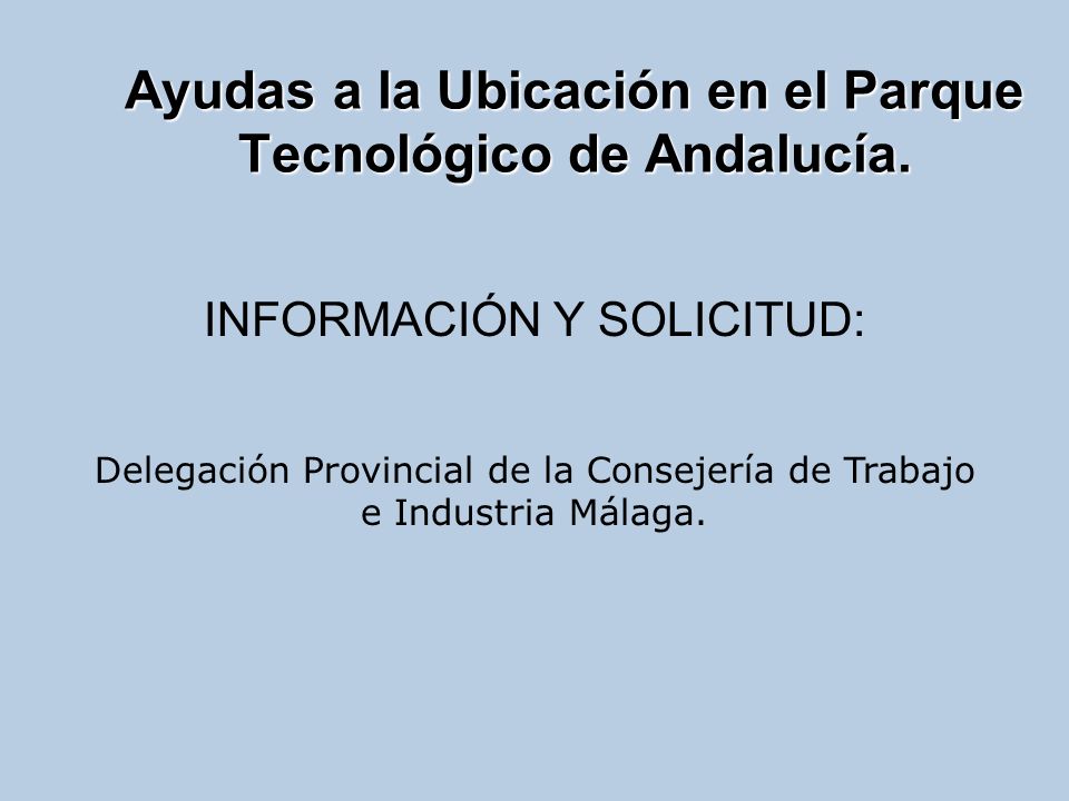 Ayudas a la Ubicación en el Parque Tecnológico de Andalucía.