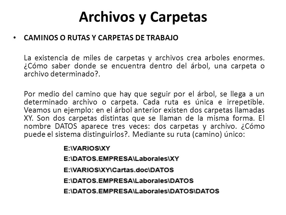 Archivos y Carpetas CAMINOS O RUTAS Y CARPETAS DE TRABAJO