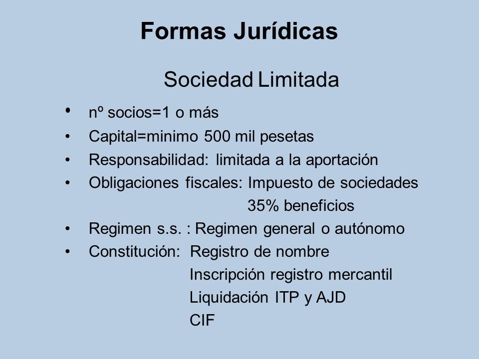 Formas Jurídicas Sociedad Limitada nº socios=1 o más