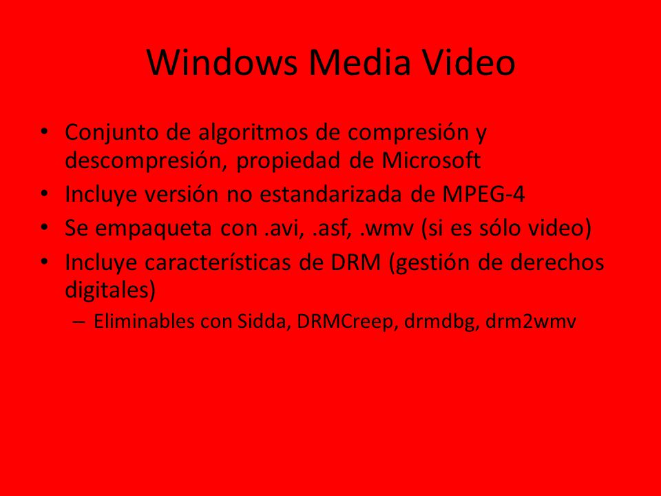 Windows Media Video Conjunto de algoritmos de compresión y descompresión, propiedad de Microsoft. Incluye versión no estandarizada de MPEG-4.