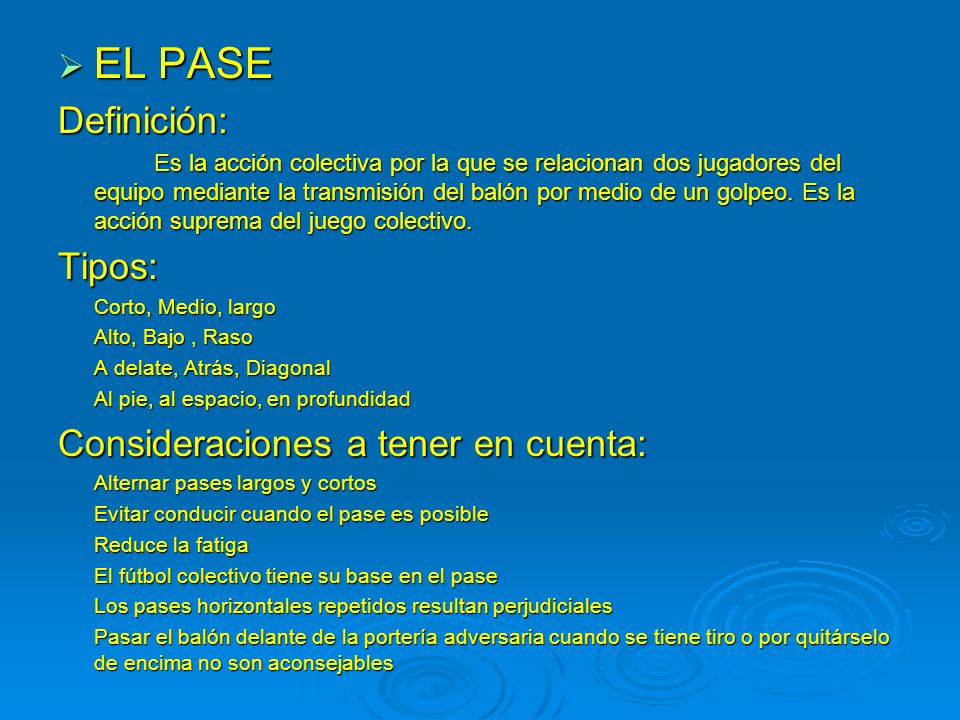 EL PASE Definición: Tipos: Consideraciones a tener en cuenta: