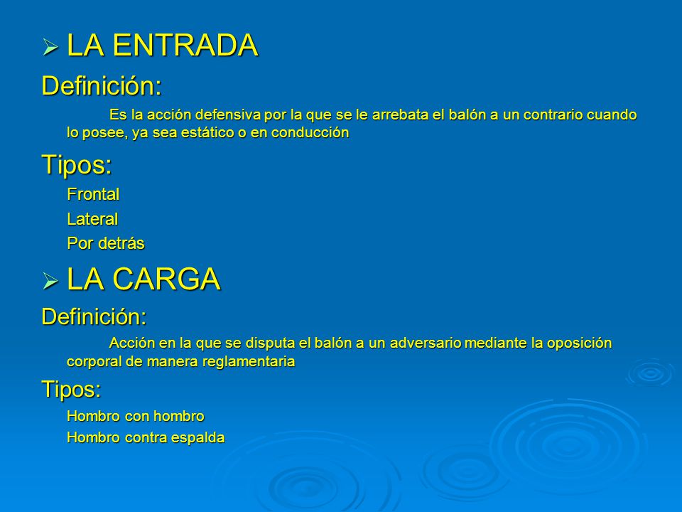 LA ENTRADA LA CARGA Definición: Tipos: Frontal Lateral Por detrás