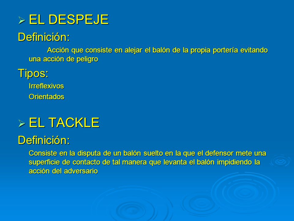 EL DESPEJE EL TACKLE Definición: Tipos: