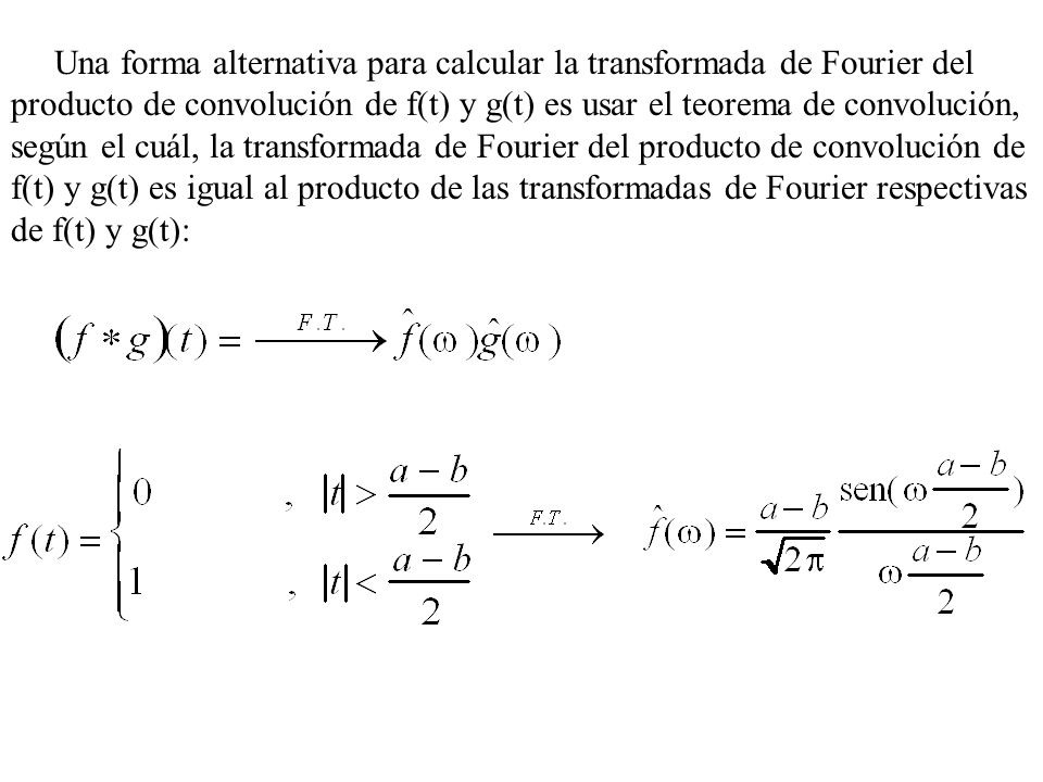 Una forma alternativa para calcular la transformada de Fourier del