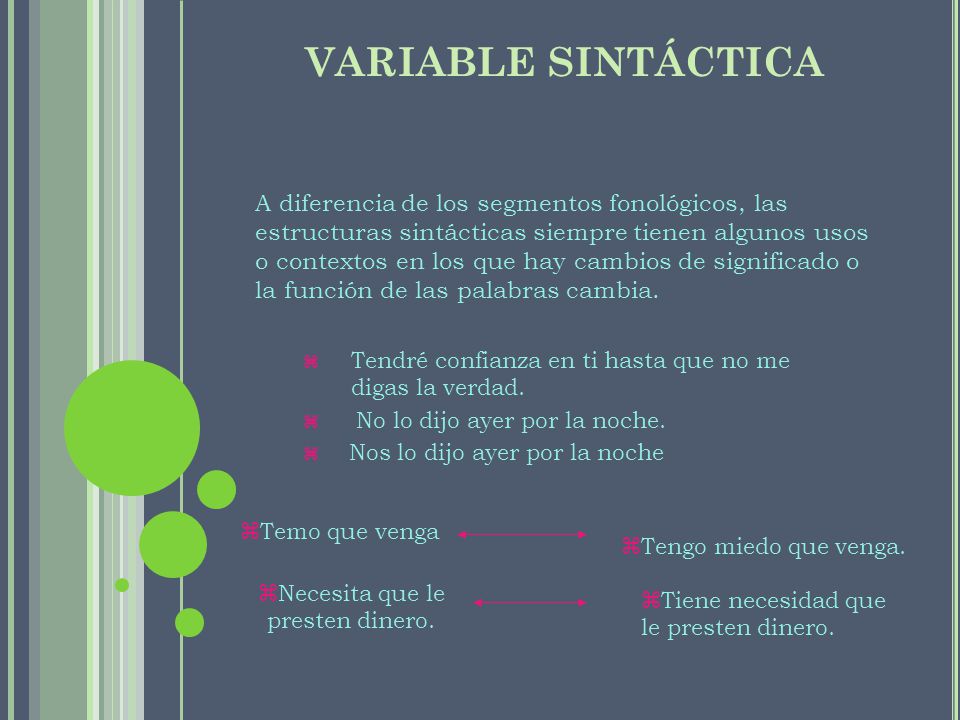Necesita que le presten dinero.