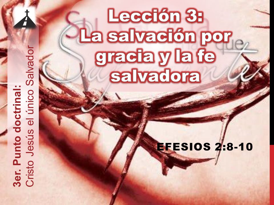Lección 3: La salvación por gracia y la fe salvadora
