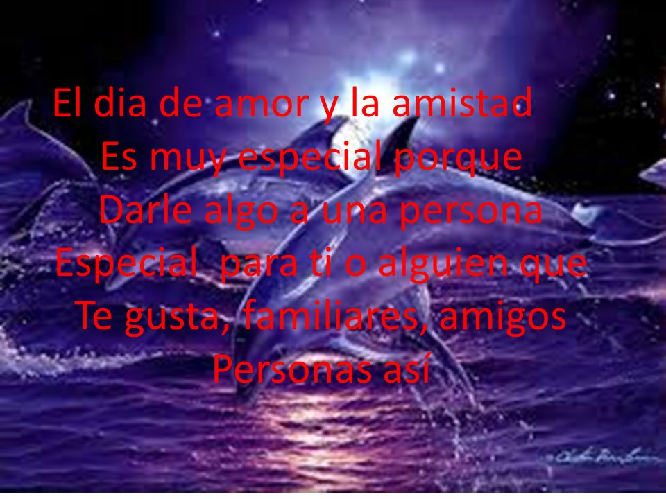 El dia de amor y la amistad Es muy especial porque